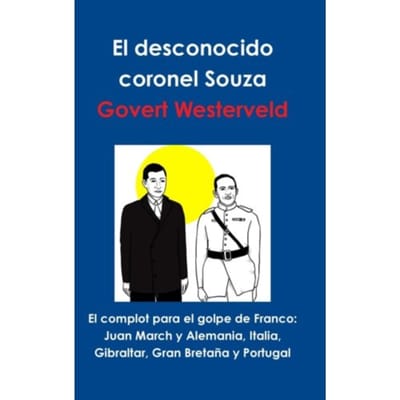 El Complot Para El Golpe De Franco - Westerveld, Govert