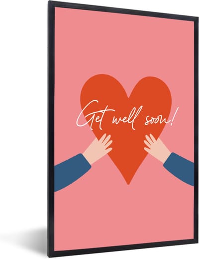 Fotolijst incl. Poster - Get well soon - Quote - Hartje - Arm - 40x60 cm - Posterlijst