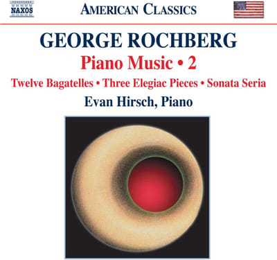 Evan Hirsch - Rochberg: Piano Music Volume 2 (CD)