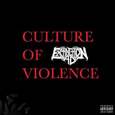 Culture Of Violence - Extinction A.d.