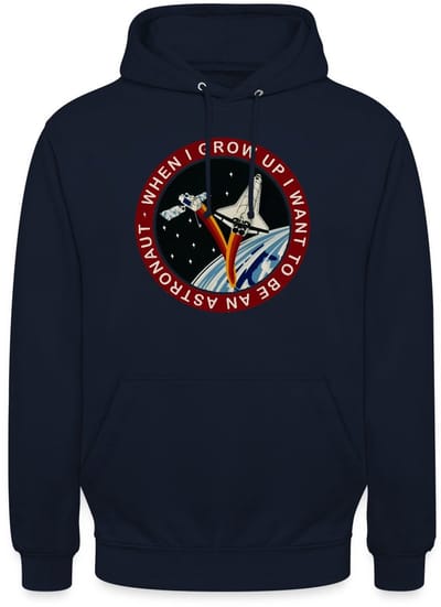 NASA When I grow Up I Want to Be An Astronaut Hoodie Unisex