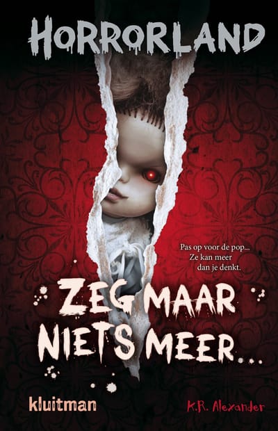 Zeg Maar Niets Meer - Horrorland - K.R. Alexander