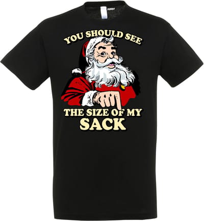 T-shirt You Should See The Size Of My Sack | Foute Kersttrui Dames Heren | Kerstcadeau | Kerstpakket | Zwart | maat XS
