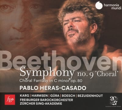 Pablo Heras-Casado, Christiane Karg, Sophie Harmsen, Werner Güra, Florian Boesch, Freiburger Barockorchester, Zürcher Sing-Akademie - Beethoven: Symphony No.9 & Choral Fantasy (2 CD)