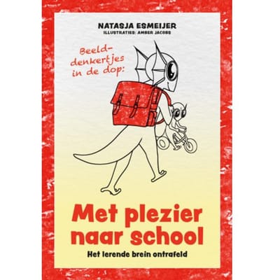 Met Plezier Naar School - Beelddenkertjes In De Dop - Natasja Esmeijer