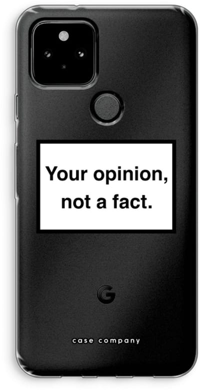 Case Company® - Hoesje geschikt voor Google Pixel 5 hoesje - Your opinion - Soft Cover Telefoonhoesje - Bescherming aan alle Kanten en Schermrand