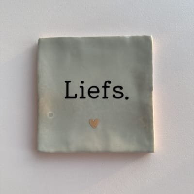 Liefs. (Groen tegeltje) - Spreuktegel - Tegeltje met tekst - Tegeltje met spreuk - Cadeautje - Origineel cadeau