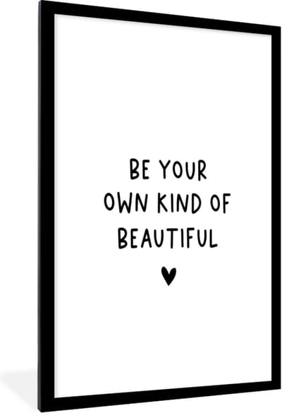 Fotolijst incl. Poster - Engelse quote "Be your own kind of beautiful" met een hartje op een witte achtergrond - 80x120 cm - Posterlijst