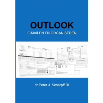 Outlook E-Mailen En Organiseren - Dr Peter J. Scharpff RI