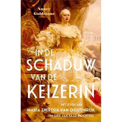 In De Schaduw Van De Keizerin - Nancy Goldstone