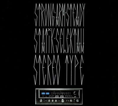 Stereotype - Strong Arm Steady & Statik Selek