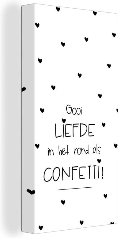 Canvas Schilderij Spreuken - Liefde - Gooi liefde in het rond als confetti - Quotes - 20x40 cm - Wanddecoratie