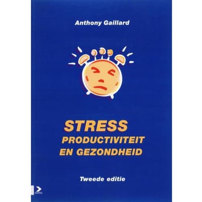 Stress, Productiviteit En Gezondheid - Gaillard
