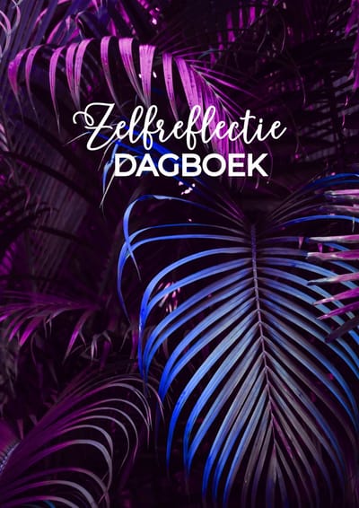 Zelfreflectiedagboek | Voor ontspanning en reflectie | Positieve mindset | Affirmaties | Persoonlijke groei | Mindfulness