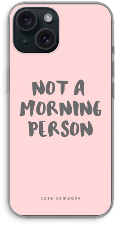 Case Company® - Hoesje geschikt voor iPhone 15 hoesje - Morning person - Soft Cover Telefoonhoesje - Bescherming aan alle Kanten en Schermrand