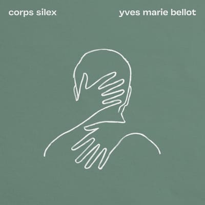 Yves Marie Bellot - Corps Silex (CD)