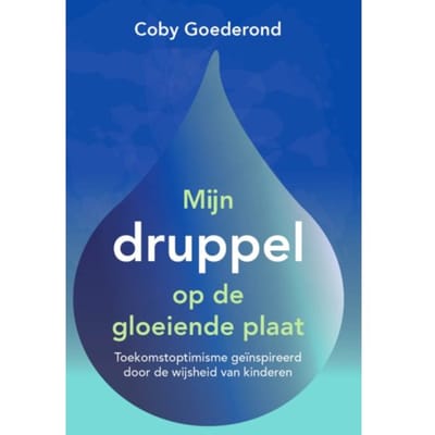 Mijn Druppel Op De Gloeiende Plaat - Coby Goederond