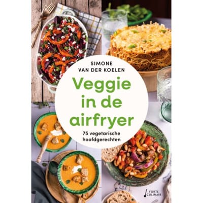 Veggie In De Airfryer - Simone van der Koelen