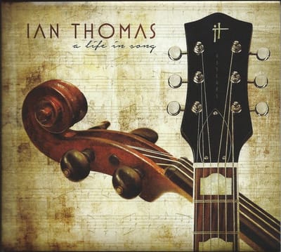 Ian Thomas - A Life In Song (CD)