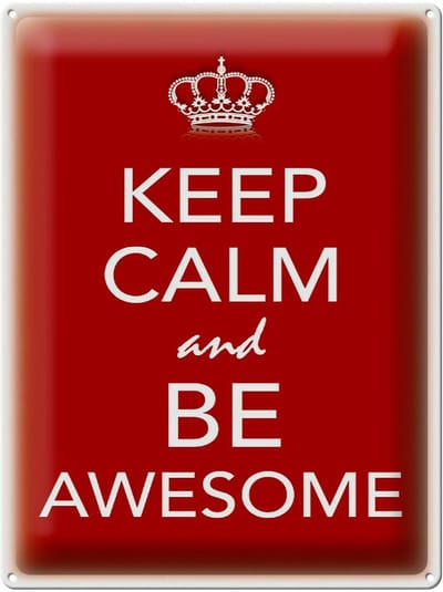 Blechschild Spruch 30x40cm Keep Calm and be Awesome