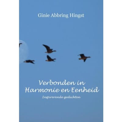 Verbonden In Harmonie En Eenheid - Ginie Abbring Hingst