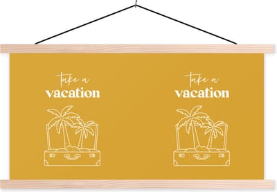 Posterhanger incl. Poster 120x60 cm - Schoolplaat - Spreuken - Quotes - Take a vacation - Koffer - Textielposter - Blanke latten