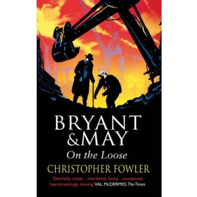 Bryant And May On The Loose - Bryant & May - Christopher Fowler