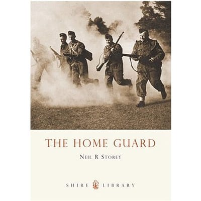 The Home Guard - Neil R. Storey