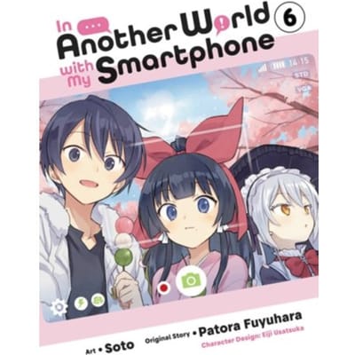 In Another World With My Smartphone, Vol. 6 (Manga) - In Another World With My - Alexander Keller-Nelson