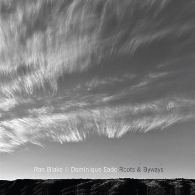 Ran Blake & Dominique Eade - Roots And Byways (CD)