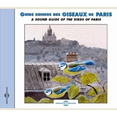 Guide Sonore Des Oiseaux De Paris - A Sound Guide Of The Birds Of Paris (CD)