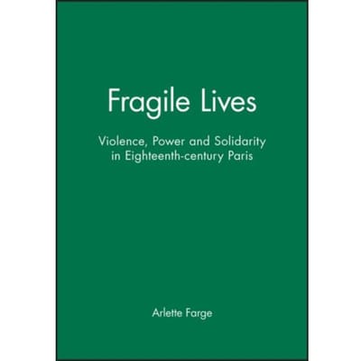 Fragile Lives - Arlette Farge