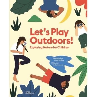 Let's Play Outdoors! - Catherine Ard
