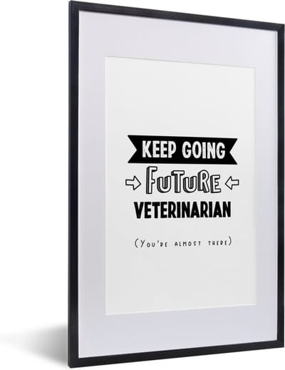 Fotolijst incl. Poster - Dierenarts - Dieren - Leren - Quotes - Opleiding - 40x60 cm - Posterlijst