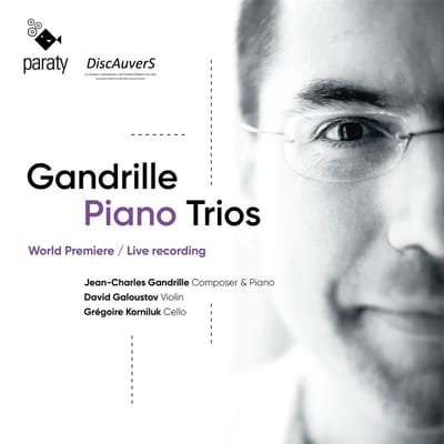 Jean-Charles Gandrille, David Galoustov & Grégoire Korniluk - Gandrille: Piano Trios (CD)