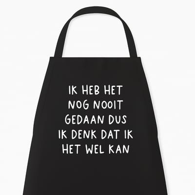 Keukenschort “Ik heb het nog nooit gedaan, maar ik denk dat ik het wel kan | Grappig Kerstcadeau & Sinterklaas | Humor