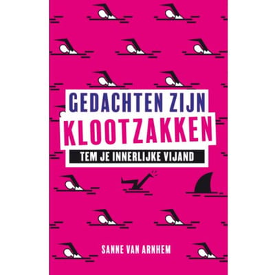 Gedachten Zijn Klootzakken - Sanne van Arnhem