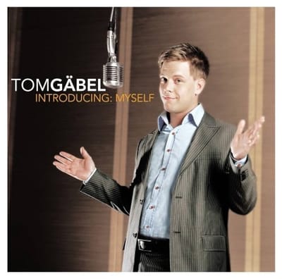 Tom Gaebel - Introducing: Myself
