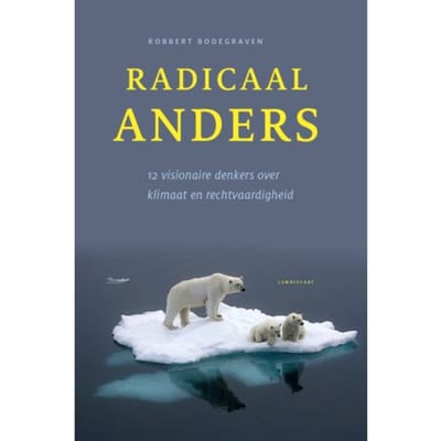Radicaal Anders - Robbert Bodegraven
