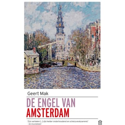 De Engel Van Amsterdam - Geert Mak