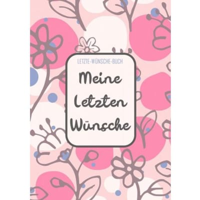 Letzte-Wünsche-Buch - Meine Letzten Wünsche - Letzte - Wünsche-Bücher