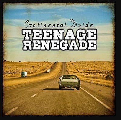 Teenage Renegade - Continental Divide (CD)