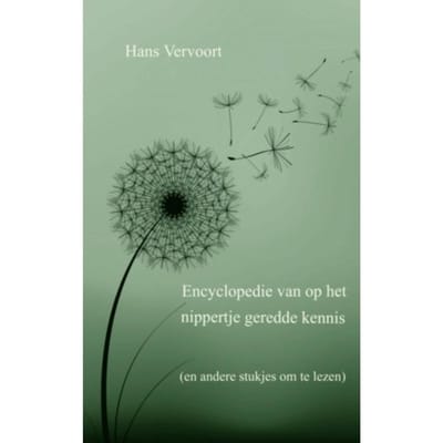 Encyclopedie Van Op Het Nippertje Geredde Kennis - Hans Vervoort