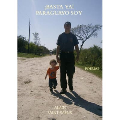¡Basta ya! Paraguayo soy. - Alain Saint-Saëns