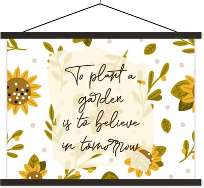 Posterhanger incl. Poster 40x30 cm - Schoolplaat - Quotes - Spreuken - To plant a garden is to believe in tomorrow - Textielposter - Zwarte latten