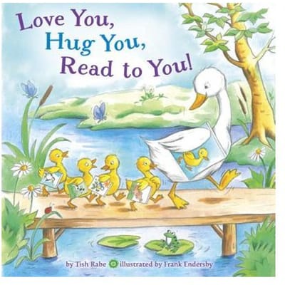 Love You, Hug You, Read To You! - Tish Rabe