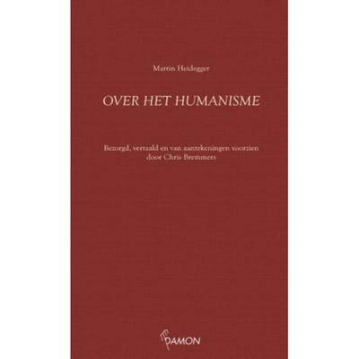 Over Het Humanisme - Martin Heidegger