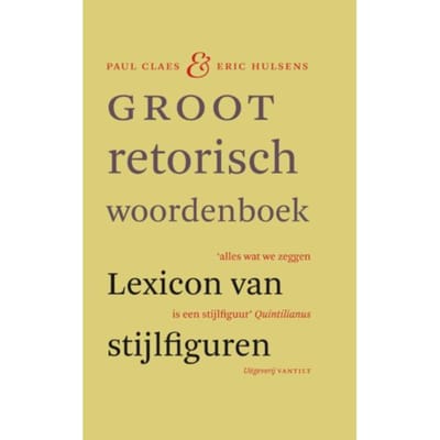 Groot Retorisch Woordenboek - Paul Claes