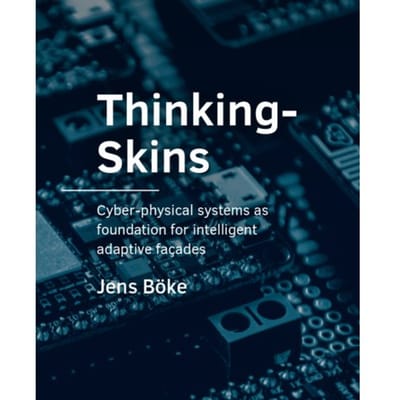 Thinkingskins - A+Be Architecture And The Built Environment - Jens Böke