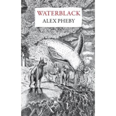 Waterblack - Alex Pheby